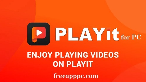 Free Download Playit for [PC/Mac/Winows]