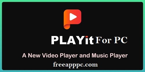 Free Download Playit for [PC/Mac/Winows]