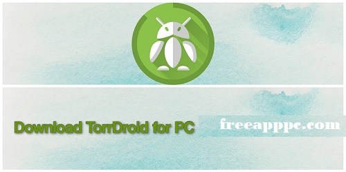 TorrDroid for PC Downloads for Windows 8/10/11& Mac