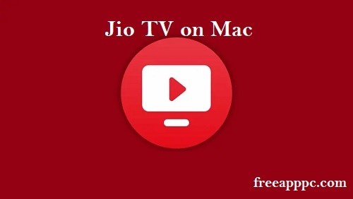 Free Download Jio TV on Mac/Windows