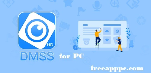 DMSS for PC Download Latest Free Version on Windows/Mac