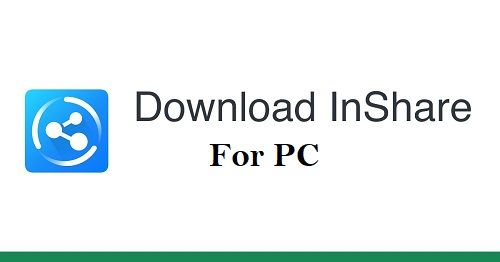 Free Download InShare PC for [Windows & Mac]