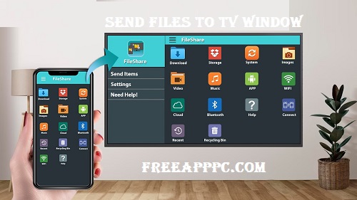 Send files to TV window Download For Window Windows 8/10/11 & Mac