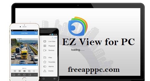 EZ View for PC Download Full Version Windows 7/8/10/11 (32/64 Bit)