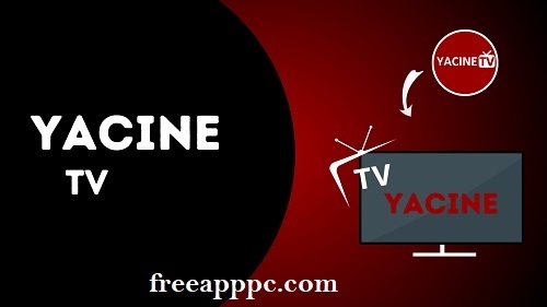 Yacine TV Download Latest Version for Windows/Mac
