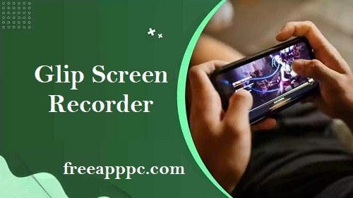 Glip Screen Recorder Download Version 3.0.78 (Windows/Mac)