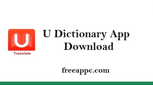 U Dictionary App Download World's Best Translation APP