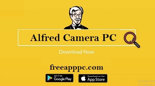 Alfred Camera PC Download Home Security app android on PC
