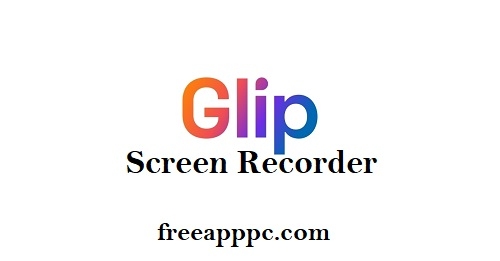 Glip Screen Recorder Download Version 3.0.78 (Windows/Mac)
