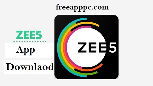 ZEE5 App Download APK Free For PC 2024
