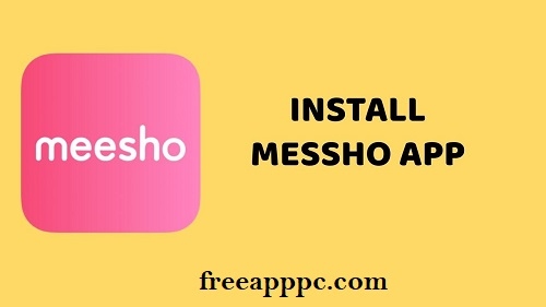 Install Meesho App Online Shopping Free Download (Windows/Mac)