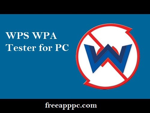 WPS WPA Tester for PC Download Latest Version (Windows/Mac)