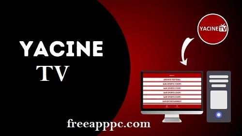 Yacine TV Download Latest Version for Windows/Mac