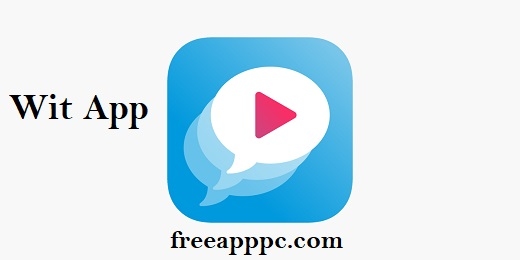 Wit App for Fans Downlaod Full Version 5.3.4 (Windows/Mac)