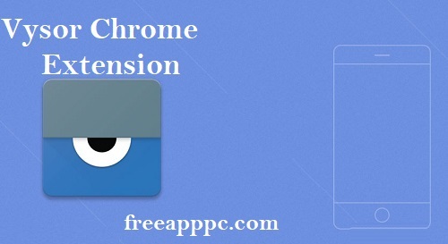 Vysor Chrome Extension Download Free Android Control on PC