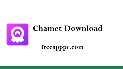 Chamet Download Full Version Live Video Chat Meet for PC