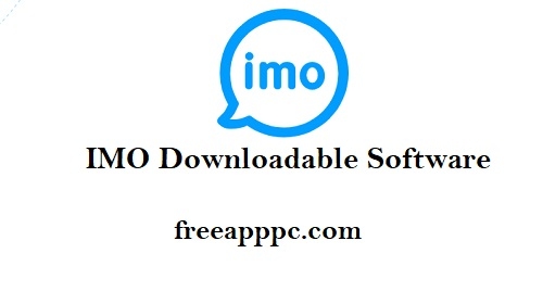 IMO Downloadable Software Downlaod Video Calls & Messages