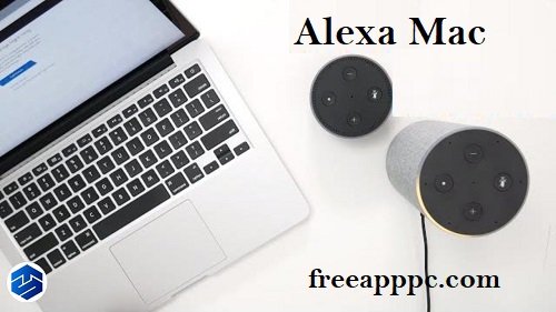 Alexa Mac Download Desktop App for Windows/Mac