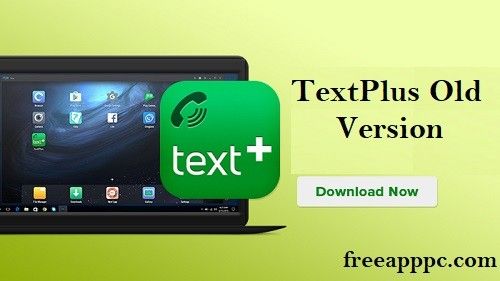 Download Free TextPlus Old Version Text + Calls APK for PC