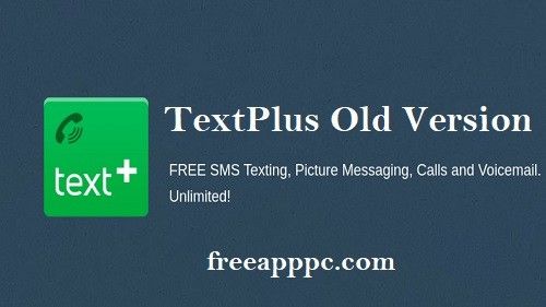 Download Free TextPlus Old Version Text + Calls APK for PC