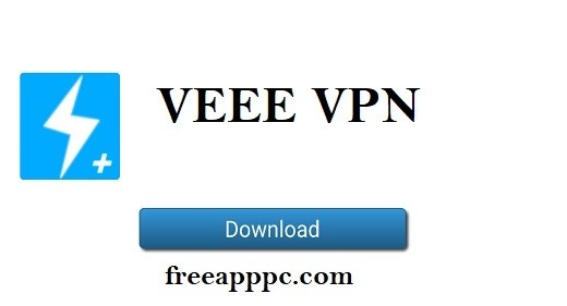 VEEE VPN Fast & Stable Download Free for PC