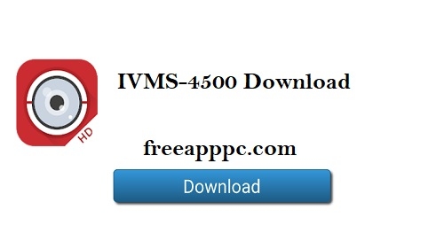 IVMS-4500 Download Free V4.4.2 for Android