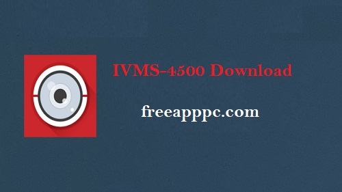 IVMS-4500 Download Free V4.4.2 for Android