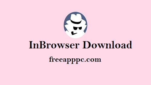 Download Free InBrowser Private Browser for PC