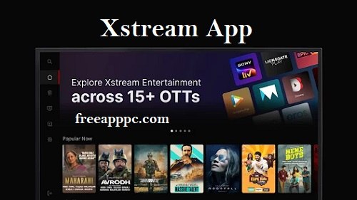 Download Free XStream App & Enjoy TV, Movies for PC