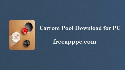 Carrom Pool Download Free for PC