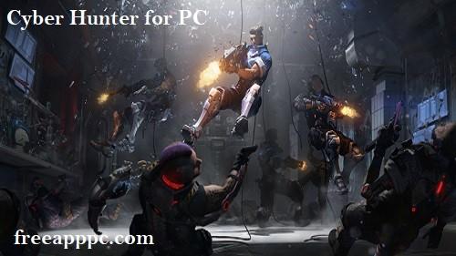 Download Free Cyber Hunter for PC