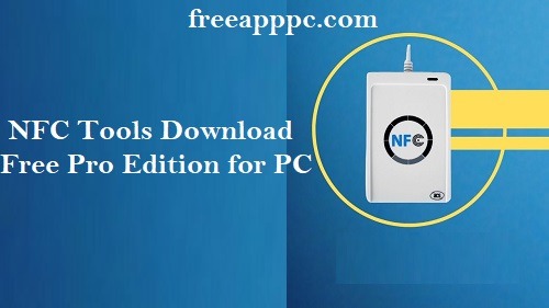 NFC Tools Download Free Pro Edition for PC