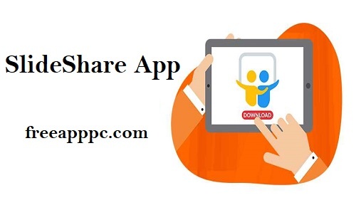 Download Free SlideShare App for Windows/8.1/10/11