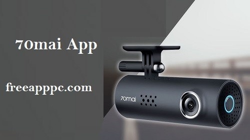 Download Free 70mai App for Windows/8/10/11/Mac