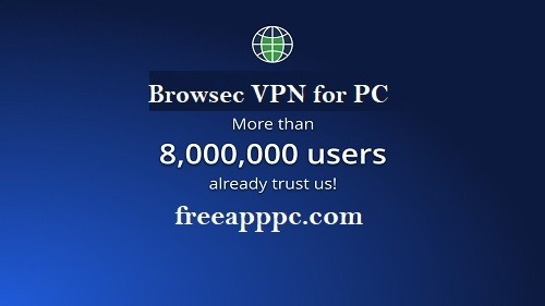 Download Free Fast Secure VPN Proxy Browsec VPN for PC