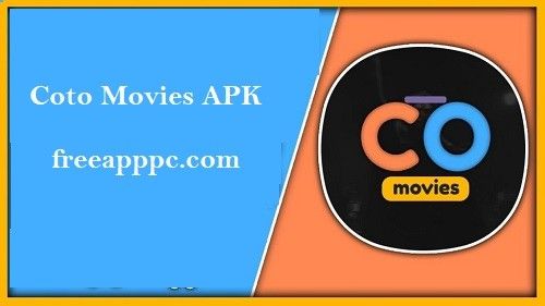 Download Free Coto Movies APK for Windows/Mac