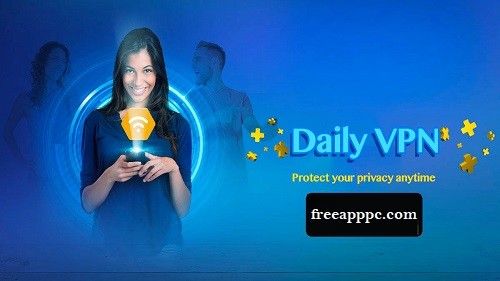 Download Free Daily VPN Secure Fast Proxy for Windows/Mac