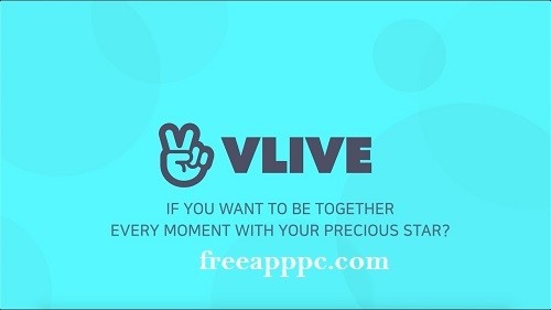 Download Free V LIVE Star Live App​​ for PC