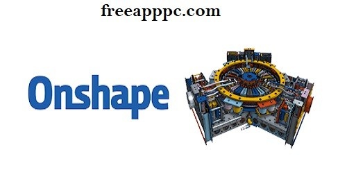 Download Onshape Free Latest Version for Windows/8/10/Mac