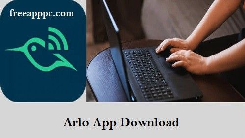 Download Free Arlo App Home Security for PC