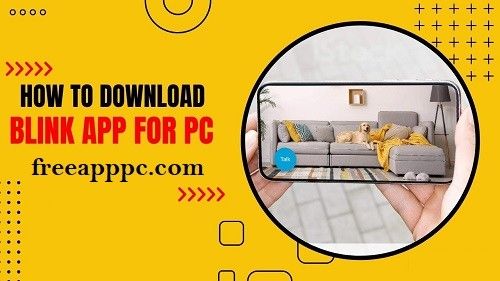 Download Free Blink for Windows/9/10/11/Mac