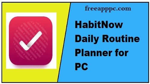 Download Latest Version HabitNow Daily Routine Planner for PC