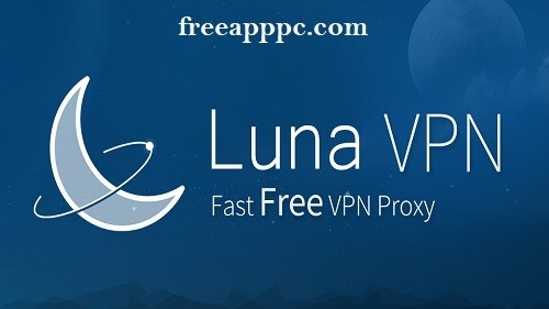 Download Free Luna VPN Fast VPN Proxy for Windows/Mac