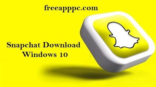 Download Free Snapchat for Windows/8/8.1/10/11