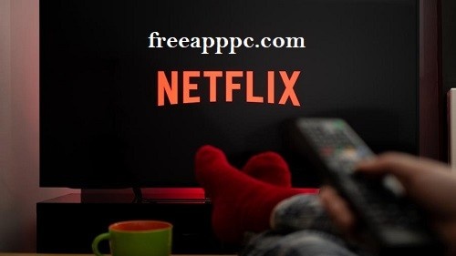 Download Free Netflix for Windows/8/8.1/10/11/Mac
