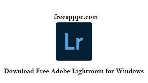 Download Free Adobe Lightroom for Windows