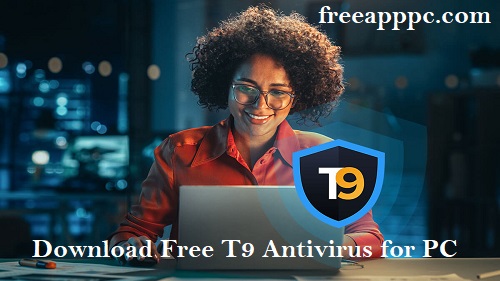 Download Free T9 Antivirus for PC