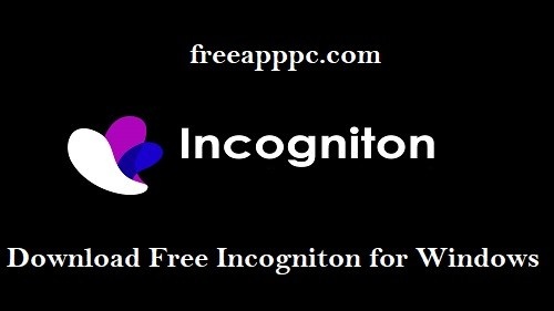 Download Free Incogniton for Windows