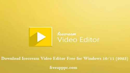 Download Icecream Video Editor Free for Windows 10/11 (2025)