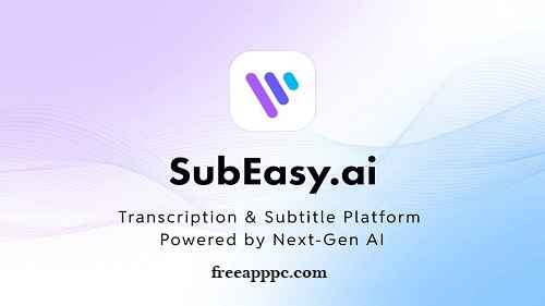 SubEasy: AI Audio Transcription & Video Subtitles v1.0.0